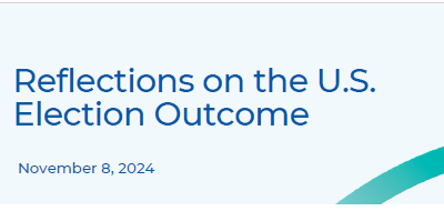 Reflections on the U.S.Election Outcome